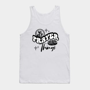 Prayer Changes Things Tank Top